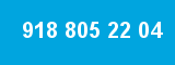918 805 22 04